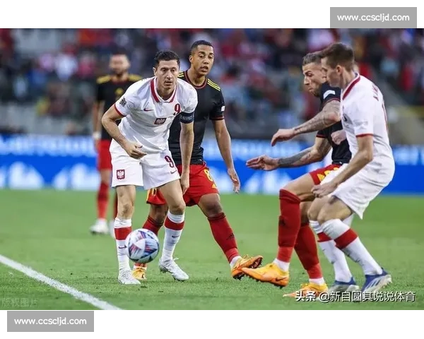 比利时对阵威尔士关键之战解析两队状态与胜负走势前瞻赛前看点全景